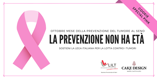 La parola d’ordine contro i tumori è PREVENZIONE. E Cake Design ha scelto di sostenere la nostra campagna di prevenzione con un Cookie Special Pink! Parte del ricavato del prezzo del biscotto verrà devoluto in beneficenza alla Sezione Provinciale di Bari.