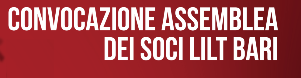 Convocazione Assemblea dei soci LILT Bari